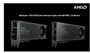 AMD Radeon PRO W7000系列专业显卡开始在全球推出