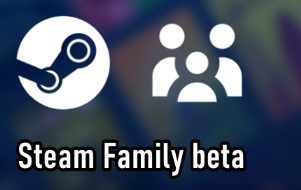 Steam推出SteamFamily目前处于测试阶段