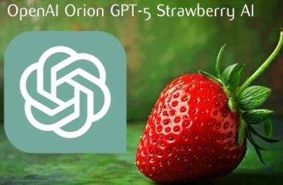 OpenAIOrionGPT-5StrawberryAI模型即将发布